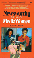 Newsworthy: The Lives of Media Women - Crean, Susan