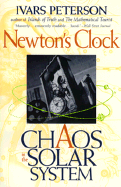 Newton's Clock: Chaos in the Solar System - Peterson, Ivars