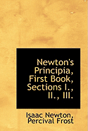 Newton's Principia, First Book, Sections I., II., III