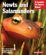 Newts and Salamanders: Everything about Selection, Care, Nutrition, Diseases, Breeding, and Behavior