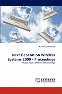 Next Generation Wireless Systems 2009 - Proceedings