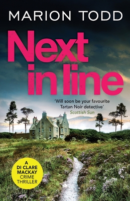 Next in Line: A must-read Scottish crime thriller - Todd, Marion