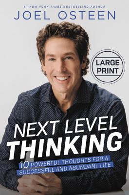 Next Level Thinking: 10 Powerful Thoughts for a Successful and Abundant Life - Osteen, Joel