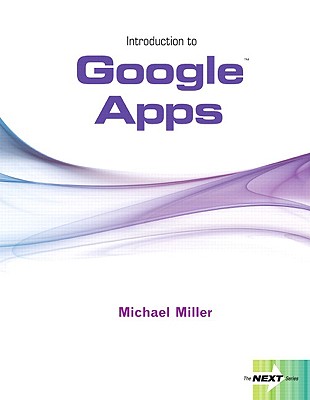 Next Series: Introduction to Google Apps - Miller, Michael
