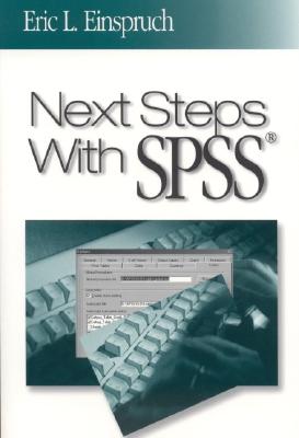 Next Steps with SPSS - Einspruch, Eric L