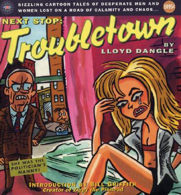 Next Stop Troubletown - Dangle, Lloyd, and Griffith, Bill (Introduction by)