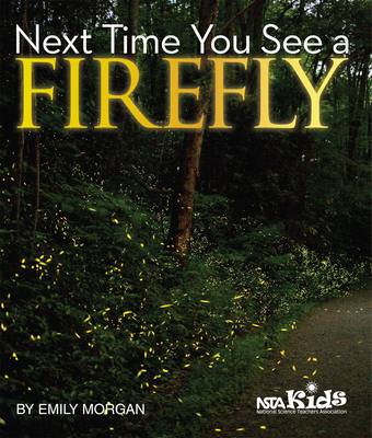 Next Time You See a Firefly - Morgan, Emily