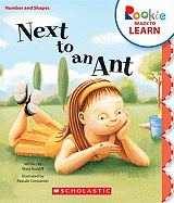 Next to an Ant (Rookie Ready to Learn: Numbers and Shapes) (Library Edition)