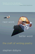Next Word, Better Word: The Craft of Writing Poetry