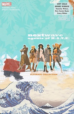 Nextwave: Agents of H.A.T.E. Ultimate Collection - Ellis, Warren (Text by)