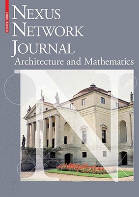 Nexus Network Journal 10,2: Architecture and Mathematics - Williams, Kim (Editor)