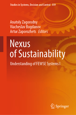 Nexus of Sustainability: Understanding of Fewse Systems - Zagorodny, Anatoly (Editor), and Bogdanov, Viacheslav (Editor), and Zaporozhets, Artur (Editor)