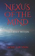 Nexus of the Mind: A Journey Within