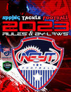 NEYT Football Inc. 2023 Rules & Governance: NEYT Spring Tackle Football Rules Book for 2023 Season