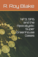 NF3, SF6 and the Apocalyptic Super Greenhouse Gases