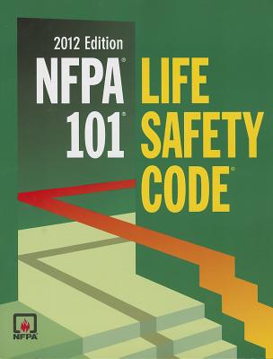 Nfpa 101: Life Safety Code, 2012 Edition - Nfpa