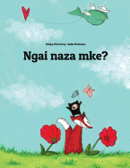 Ngai Naza Mke?: Children's Picture Book (Lingala Edition)