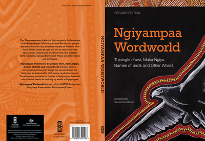 Ngiyampaa Wordworld: Thipingku Yuwi, Maka Ngiya, Names of Birds and Other Words - Donaldson, Tamsin (Compiled by)