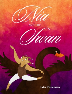 Nia And The Swan - Williamson, Julia