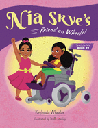 Nia Skye's Friend on Wheels