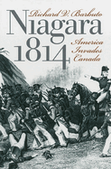 Niagara 1814: America Invades Canada