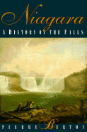 Niagara: A History of the Falls - Berton, Pierre, and Turner, Philip (Editor)
