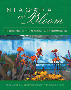 Niagara in Bloom: The Gardens of the Niagara Parks Commission