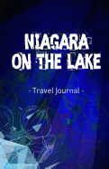 Niagara on the Lake Travel Journal: Lined Writing Notebook Journal for Niagara on the Lake Ontario Canada