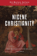 Nicene Christianity: The Age of Creeds and Councils