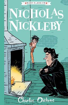 Nicholas Nickleby (Easy Classics) - Dickens, Charles (Original Author), and Gooden, Philip, Mr. (Adapted by)