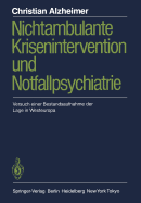 Nichtambulante Krisenintervention Und Notfallpsychiatrie: Versuch Einer Bestandsaufnahme Der Lage in Westeuropa