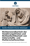 Nichtanwendbarkeit der Verj?hrungsfristen und Nichtanfechtbarkeit von Vaterschafts- und Mutterschaftsrechten