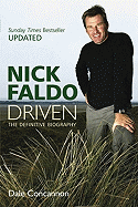 Nick Faldo: Driven: The Definitive Biography