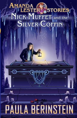 Nick Muffet and the Silver Coffin - Berinstein, Paula, and Mogileva, Anna (Cover design by)