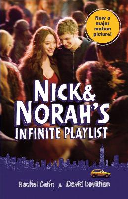 Nick & Norah's Infinite Playlist (Movie Tie-In Edition) - Cohn, Rachel, and Levithan, David