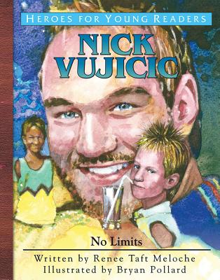 Nick Vujicic: No Limits - Meloche, Renee