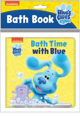 Nickelodeon Blue's Clues & You!: Bath Time with Blue Bath Book: Bath Book - Pi Kids, and Fruchter, Jason (Illustrator)