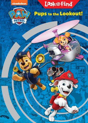 Nickelodeon Paw Patrol Pups to the Lookout!: Look and Find - Pi Kids