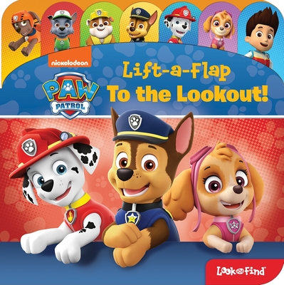Nickelodeon Paw Patrol: To the Lookout! Lift-A-Flap Look and Find: Lift-A-Flap Look and Find - Pi Kids, and Petrossi, Fabrizio (Illustrator), and Moore, Harry (Illustrator)