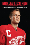 Nicklas Lidstrom: The Pursuit of Perfection