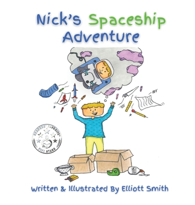 Nick's Spaceship Adventure - Smith, Elliott