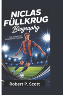 Niclas F?llkrug Biography: The Journey to Bundesliga Stardom