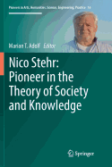 Nico Stehr: Pioneer in the Theory of Society and Knowledge