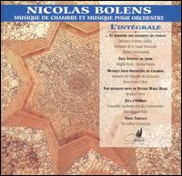 Nicolas Bolens: Musique de Chambre et Musique pour Orchestre - Brigitte Hool (soprano); Ensemble Contemporain du Conservatoire de Genve; Mirijam Contzen (violin); Nicolas Bolens (piano);...