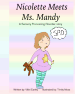 Nicolette Meets Ms. Mandy: A Sensory Processing Disorder Story