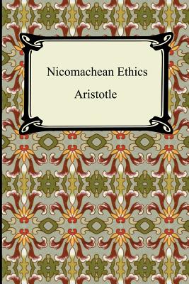 Nicomachean Ethics - Aristotle, and Ross, W D (Translated by)