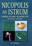 Nicopolis Ad Istrum, the Finds, Vol 1 - Poulter, Andrew