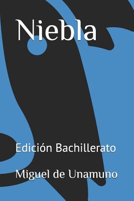 Niebla: Edici?n Bachillerato - Garcia Fernandez, David (Illustrator), and De Unamuno, Miguel