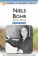 Niels Bohr: Atomic Theorist - Spangenburg, Ray, and Moser, Diane Kit