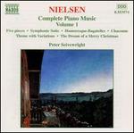 Nielsen: Complete Piano Music, Vol. 1